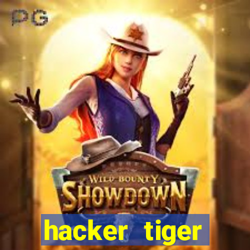 hacker tiger fortune gratis